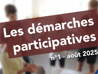 Découvrez notre dossier sur les démarches participatives